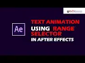 After Effects Tutorial Animating Text Using Range Selector