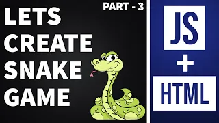 Lets Create a Snake Game Using JavaScript Html Part 3