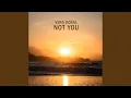 Download Lagu Not You