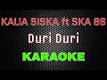 Download Lagu Kalia Siska ft SKA 86 - Duri duri [Karaoke] | LMusical
