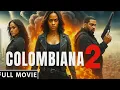 Download Lagu 🔥 COLOMBIANA 2 (2025) | Nueva Película de Acción 💣 Estreno Oficial en Español Latino HD 1080p 🔥