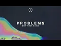 Problems (Ship Wrek Remix) - A R I Z O N A