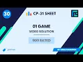 01 Game Solution 900 Rated TLE CP-31 Sheet Best Codeforces Problems