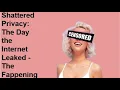Shattered Privacy The Day the Internet Leaked The Fappening