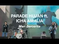 Download Lagu Parade Hujan Ft. Icha Amalia - Mari Bercerita (Live@SynchronizeFest 2023)