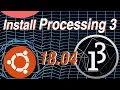 How To Install Processing 3 on Linux Ubuntu 18 04