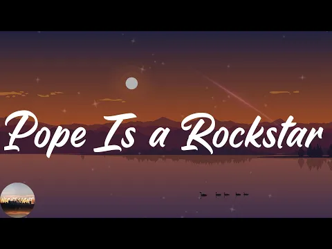 Download MP3 SALES - Pope Is a Rockstar (Lyrics)