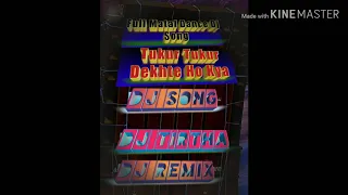 tukur tukur dekhte ho kya dj song dj tirtha