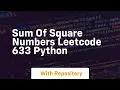 sum of square numbers leetcode 633 python