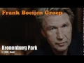 Download Lagu Frank Boeijen Groep - Kronenburg Park (Karaoke)