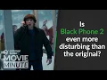 Is Black Phone 2 even more disturbing than the original Common Sense Media Movie Minute