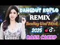 Download Lagu DANGDUT KOPLO REMIX‼️  TRENDING TIKTOK /BASS CAKEP