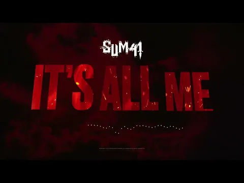 Download MP3 Sum 41 - It's All Me (Official Visualizer)