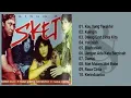 Download Lagu Sket - Album 3 (Full Album \u0026 HQ Audio)