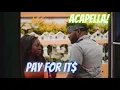 PAY FOR IT - Konshens Ft Spice (ACAPELLA)