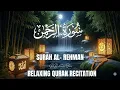 Download Lagu Surah Ar-Rahman (سورة الرحمن) ❤️ The Most Beautiful Voice You Will Ever Hear | For Deep Relaxation