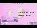 Download Lagu Desi Beats - Closer (Love Lofi Volume 1) (AUDIO)