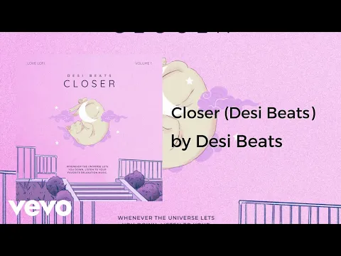 Download MP3 Desi Beats - Closer (Love Lofi Volume 1) (AUDIO)