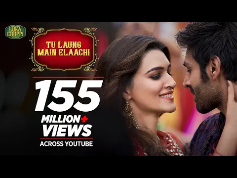 Download MP3 Luka Chuppi: Tu Laung Main Elaachi | Kartik Aaryan, Kriti Sanon | Tulsi Kumar  | Tanishk Bagchi