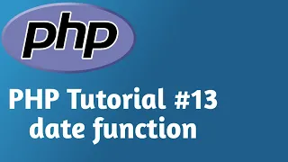 PHP Tutorial in Hindi PHP date function part 13 2020