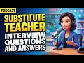 Substitute Teacher Interview Questions and Answers