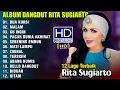 Download Lagu DANGDUT ORGEN TUNGGAL RITA SUGIARTO AUDIO CLARITY | 12 LAGU TERBAIK RITA SUGIARTO