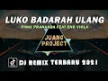 Download Lagu DJ LUKO BADARAH ULANG PINKI PRANANDA REMIX FULL BASS VIRAL TIKTOK 2021