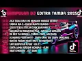 Download Lagu DJ TIKTOK TERBARU 2025 || JIKA TIDAK HARI INI MUNGKIN MINGGU DEPAN || FULL SONG DJ EDITRA TAMBA❗❗❗