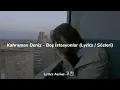 Kahraman Deniz - Boş İstasyonlar (Lyrics / Sözleri)