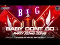 Download Lagu DJ PARTY BABY DON'T GO || MELODY BIKIN GELENG GELENG PEATCOCO MUSIC X PW BALAP🔥🔥🔥