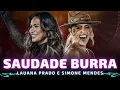 Download Lagu SAUDADE BURRA - Lauana Prado e Simone Mendes 🎵 Se imaginar as camas que eu caí, cê cai pra trás 🎵