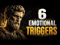 6 Emotional Triggers You Must Master to Control Yourself Stoicism