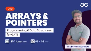 Arrays and Pointers with Shubham Agrawal GeeksforGeeks GATE