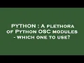 PYTHON A plethora of Python OSC modules - which one to use