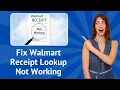 Fix Walmart Receipt Lookup Not Working - Step-by-Step