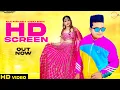Download Lagu HD SCREEN (Full Video)Raju Punjabi | Kasika Bhatia | Pawan Gill | New Haryanvi Songs Haryanavi 2022