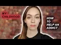 How I Became An Addict Sobriety How To Help An Addict