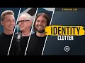 Ep 320 Identity Clutter with imcron