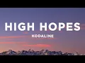 Download Lagu Kodaline - High Hopes (Lyrics)