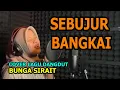 Download Lagu Sebujur Bangkai Cover Lagu Dangdut - Bunga Sirait