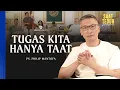 Lagu TUGAS KITA HANYA TAAT - Saat Teduh Bersama | 7 Januari 2026 (Official Philip Mantofa)