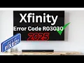 The BEST Way to SOLVE Xfinity Error Code R03030 in 2025