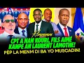 ZEN PETE !!! CPT A NAN KOURI, FILS AIMÉ KANPE AN LAURENT LAMOTHE, PÈP LA MENM DI BA YO MUSCADIN
