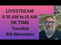 LIVESTREAM at 9 30 AM to 10 AM UK TIME on Tuesday 8th November