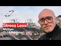 Download Lagu Mython – Make More Music, Stress Less