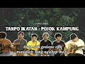 Download Lagu TANPO IKATAN - POJOK KAMPUNG (OFFICIAL LYRICS)