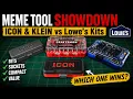 ICON Klein vs Lowe s Meme Tool Kits