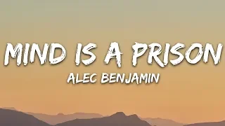 Alec Benjamin Mind Is A Prison Lyrics 