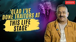 Dalip Tahil On 'The Traitors': ‘Completely Unscripted And That Can Be Scary’ | Screen