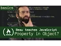 Check if a property is in an object - Beau teaches JavaScript